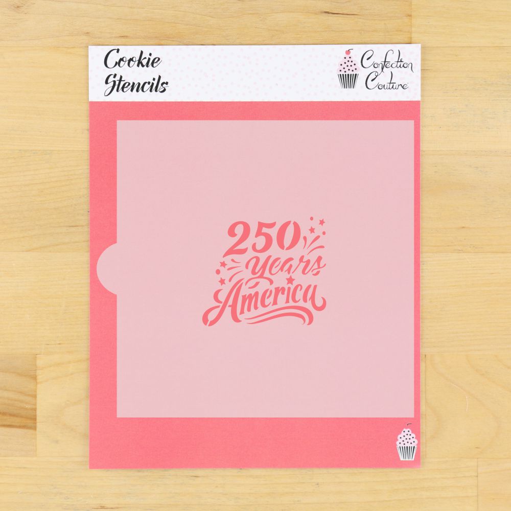 250 Years America Cookie Stencil | Fourth of July | Independence Day | Confection Couture |