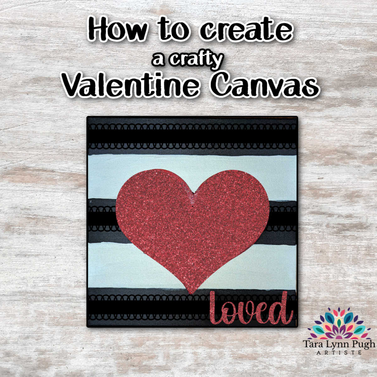 How-to make a crafty mixed media Valentine canvas!
