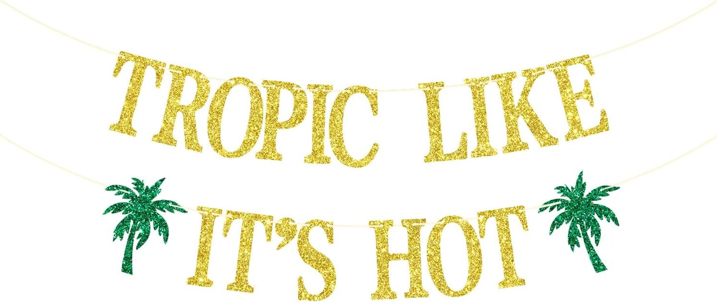 Tropic Like It&#x27;s Hot Banner