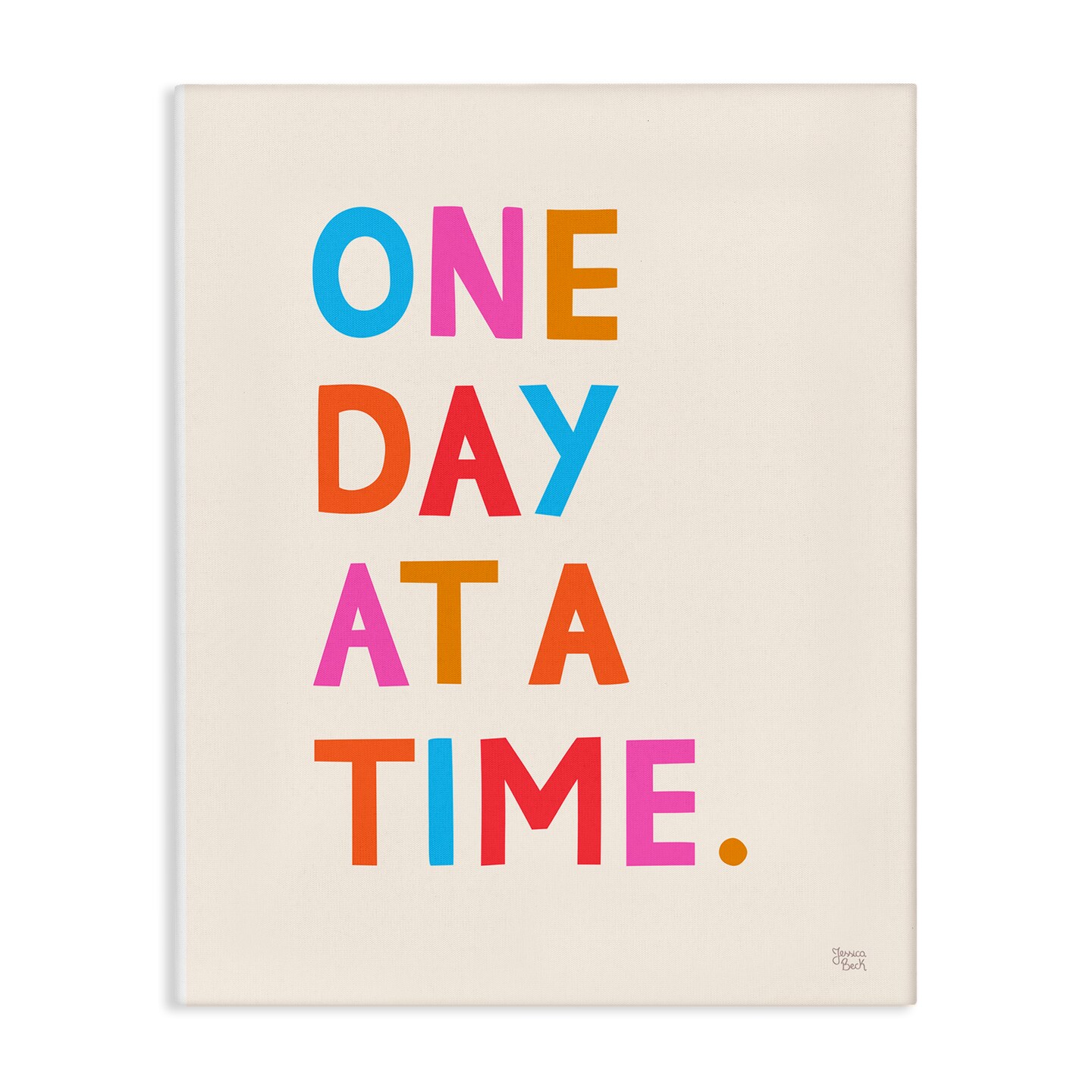 Stupell Industries One Day At A Time Canvas Wall Art Design by Jessica Beck