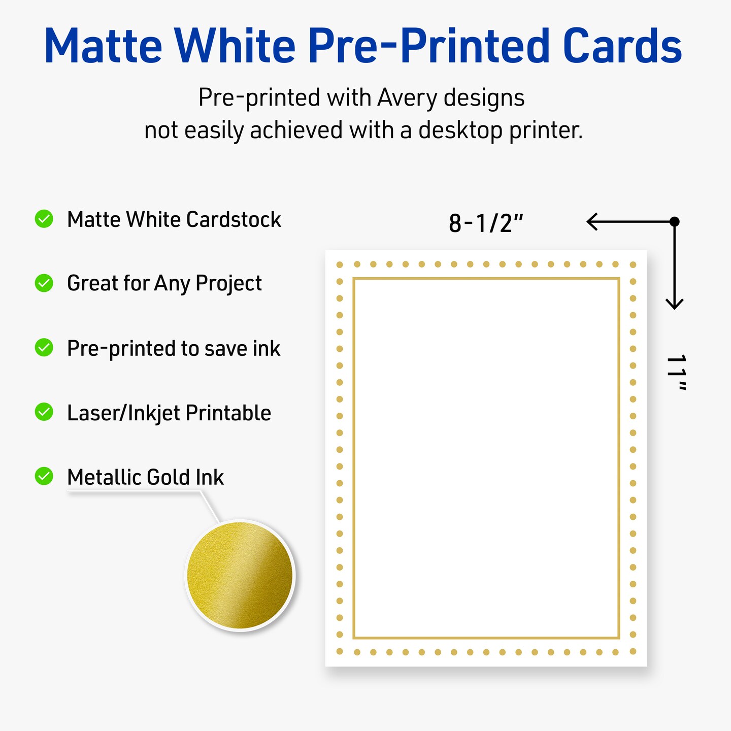 Avery Printable Full-Sheet Cardstock, Gold Border with Gold Dots, 8.5" x 11", Matte White Full-Sheet Cardstock, Laser/Inkjet, 10ct, Great for Craft Cardstock Paper