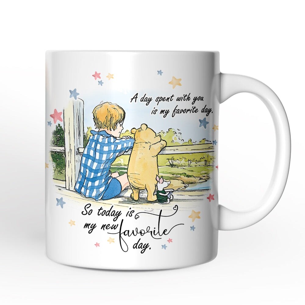 A Day with You is My Favorite Mug, Pooh Bear&#x27;s Sentimental Quote