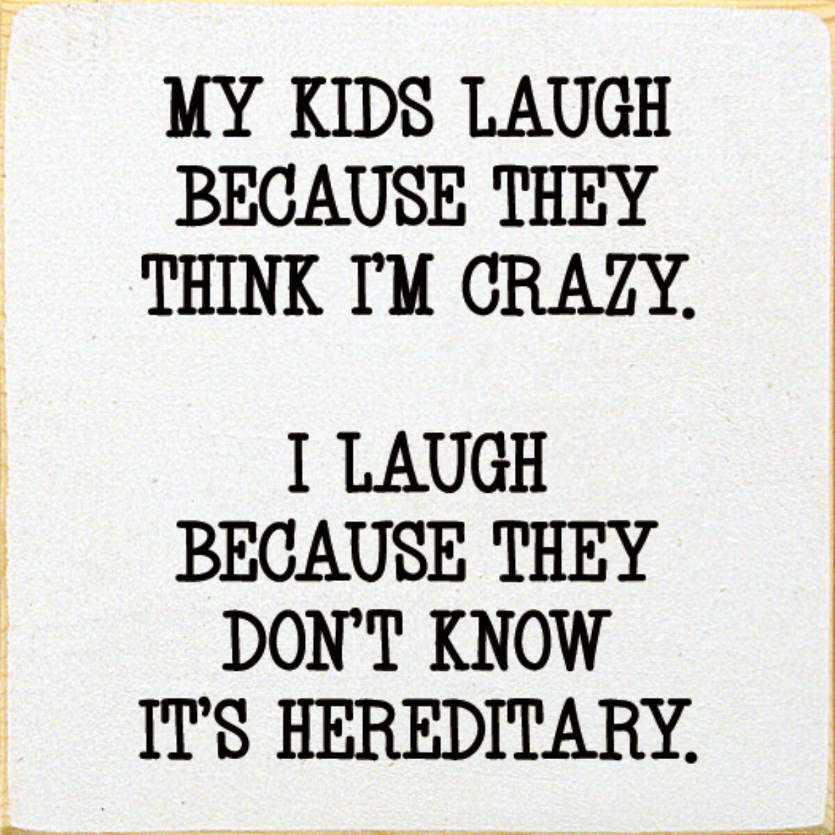 Rustic Knotty Pine Wood Sign with Humorous Quote and Wall or Shelf Display