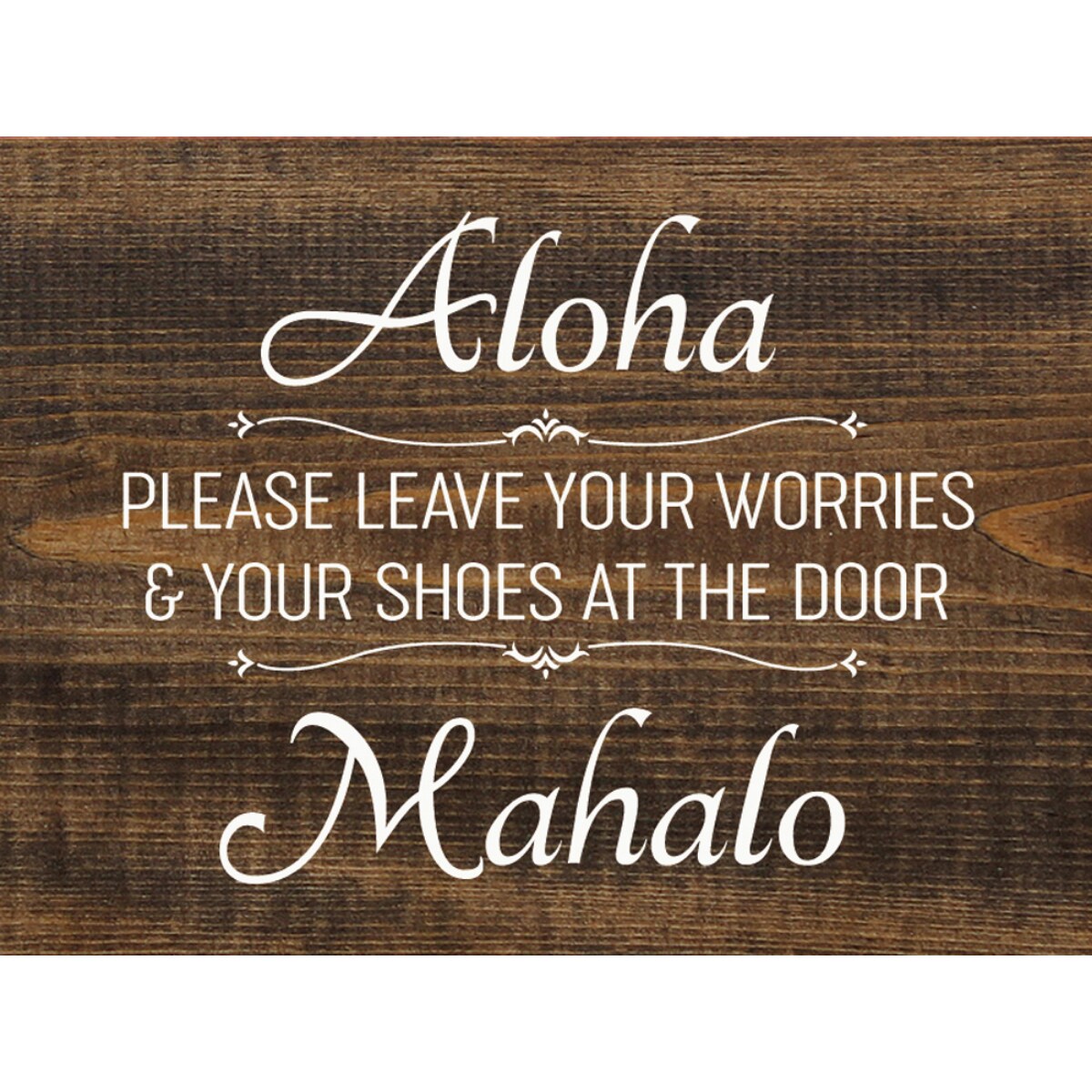 Aloha Worries and Shoes at the Door Mahalo Sign, Solid Knotty Pine