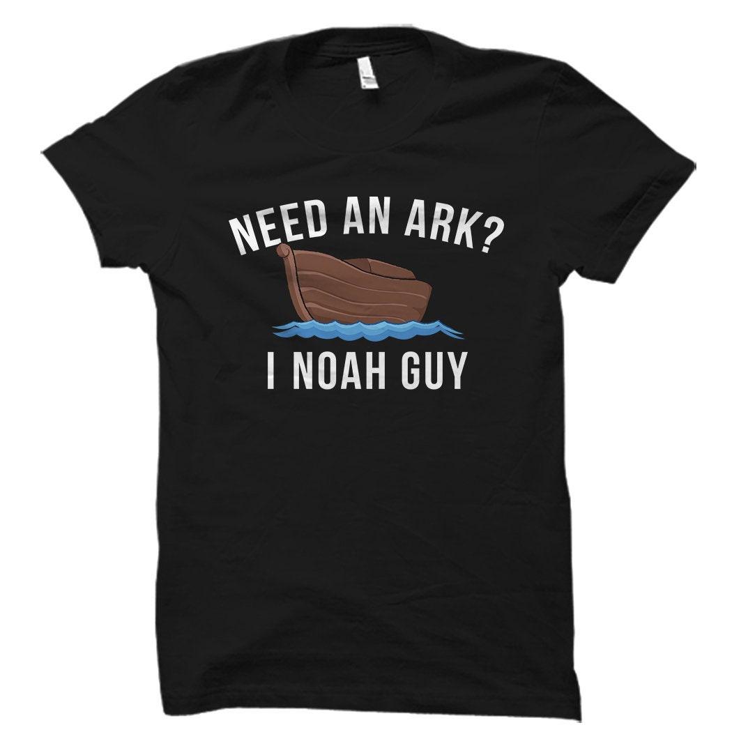 Noah Shirt, Ark Shirt, Funny Christian Shirt, Funny Christian Gift, Religious Shirt, Religious Gift, Jesus Gift, Jesus Shirt