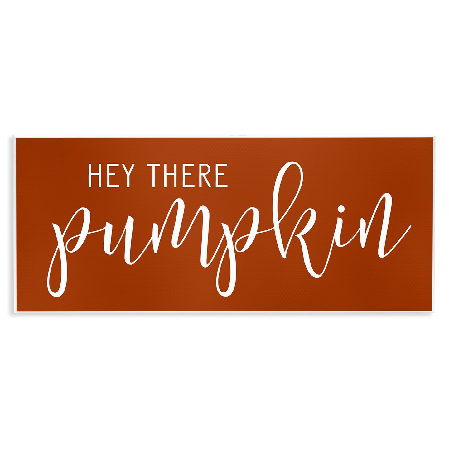 Hey There Pumpkin Romantic Calligraphy Script Autumn Theme Wall Plaque Art