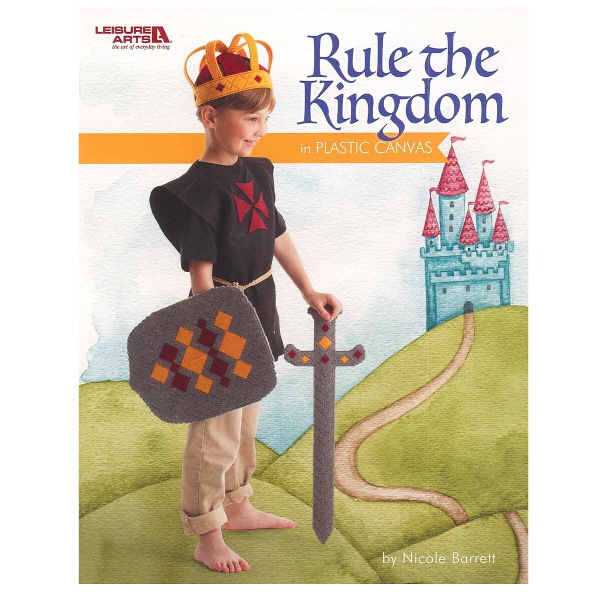 Leisure Arts Rule the Kingdom In Plastic Canvas Book and Patterns &#x2013; Pattern with Plastic Canvas Projects, Craft Designs, Home D&#xE9;cor, and DIY Plastic Canvas Ideas