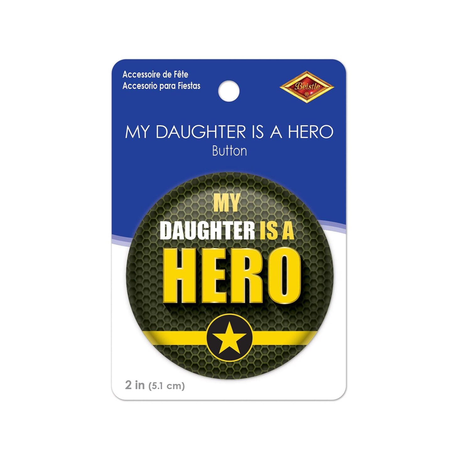 6 Pack Beistle My Daughter Is A Hero Button- Army