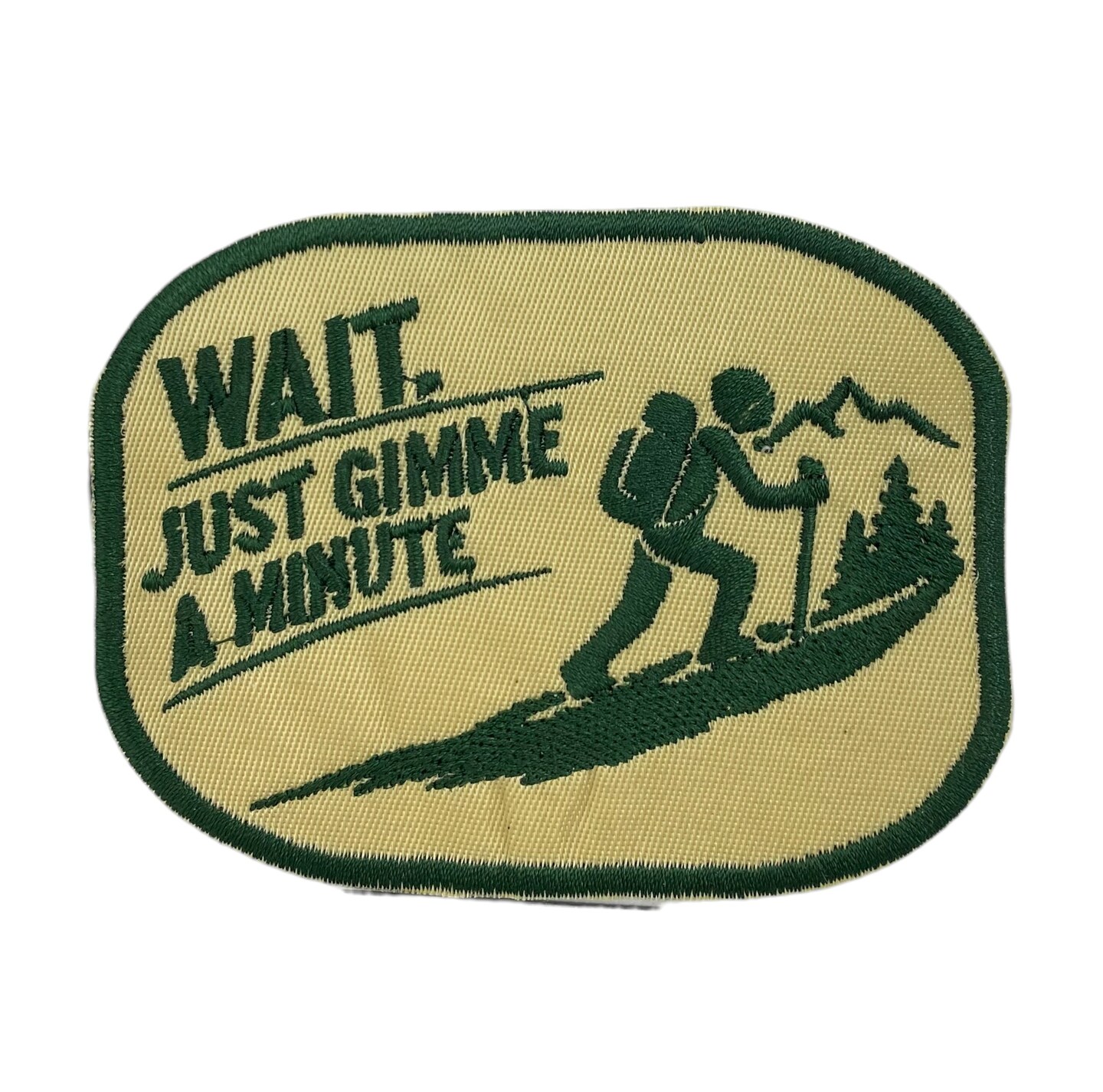 Funny Hiking Embroidered Outdoor Iron-On Patch, “Wait… Just Gimme a Minute”, Tired Hiker 2.5 inch x 3.5 inch