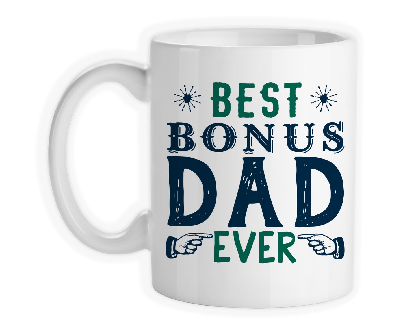 Coffee Mug, Best Bonus Dad Ever, Step Dad, Step Father, Like A Dad