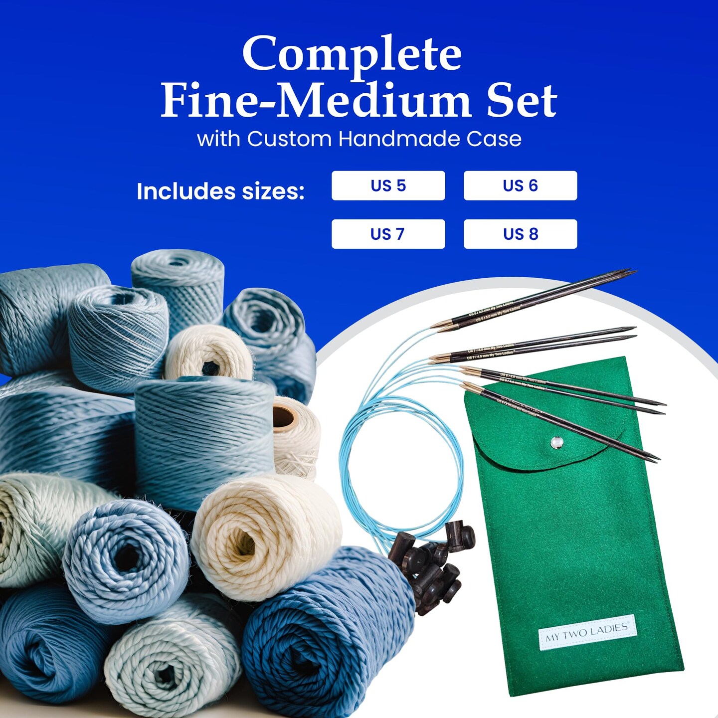 My Two Ladies | Blue Silk | Fine-Medium Set | Adjustable Knitting Needles | 4 SIZES | US5, US6, US7, US8 | w/custom case