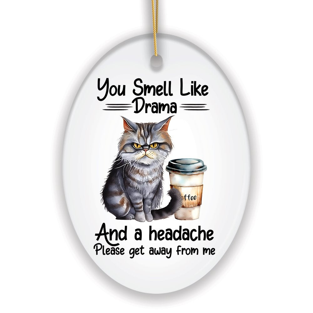 You Smell Like Drama Quirky Cat Ornament, Cute and Funny Christmas Gift