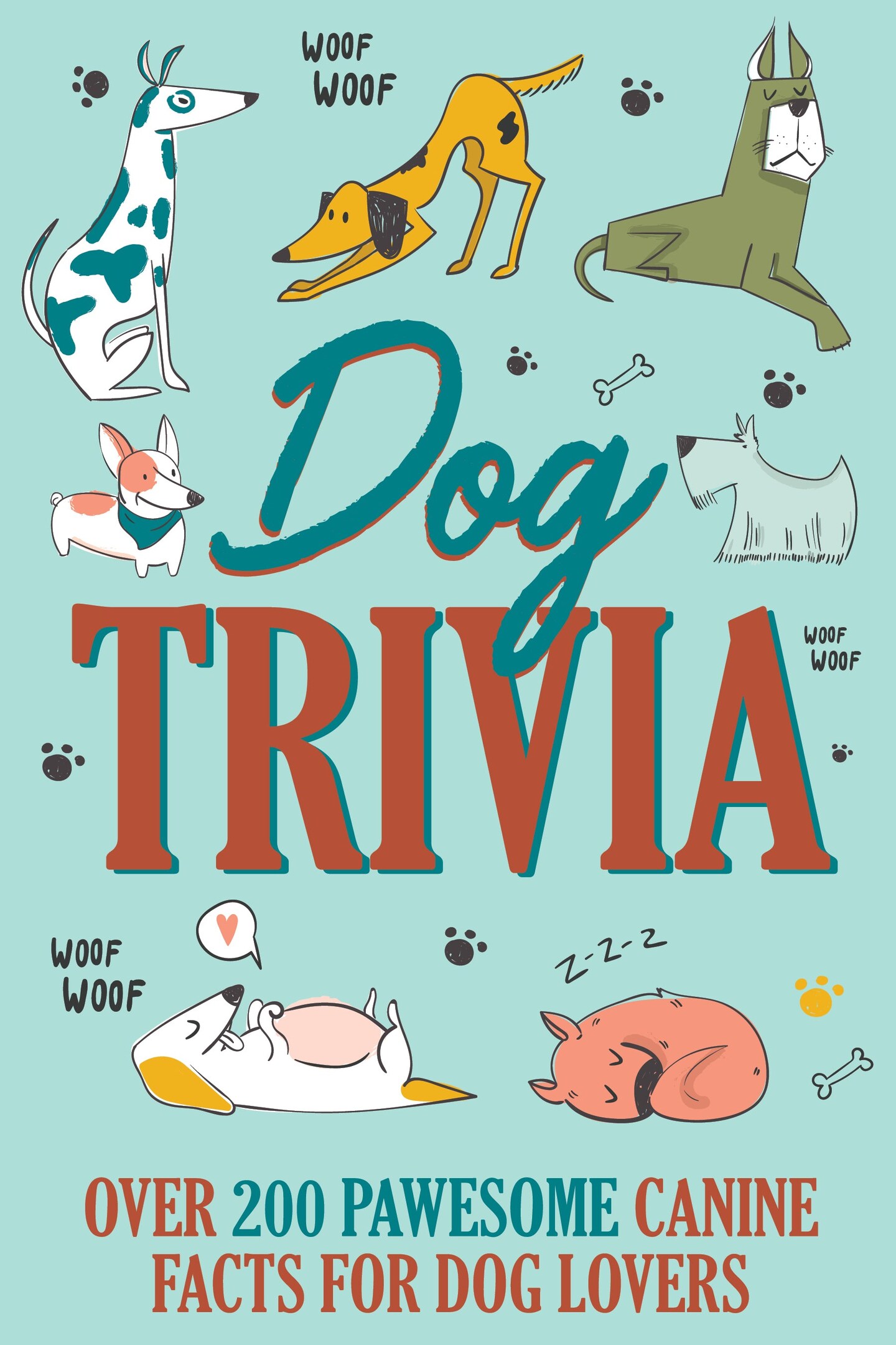 Dog Trivia: Over 200 Pawsome Canine Facts for Dog Lovers Softcover Book