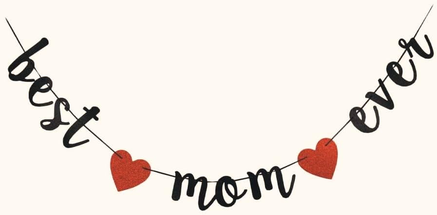 Best Mom Ever Banner, Happy Mother&#x27;s Day