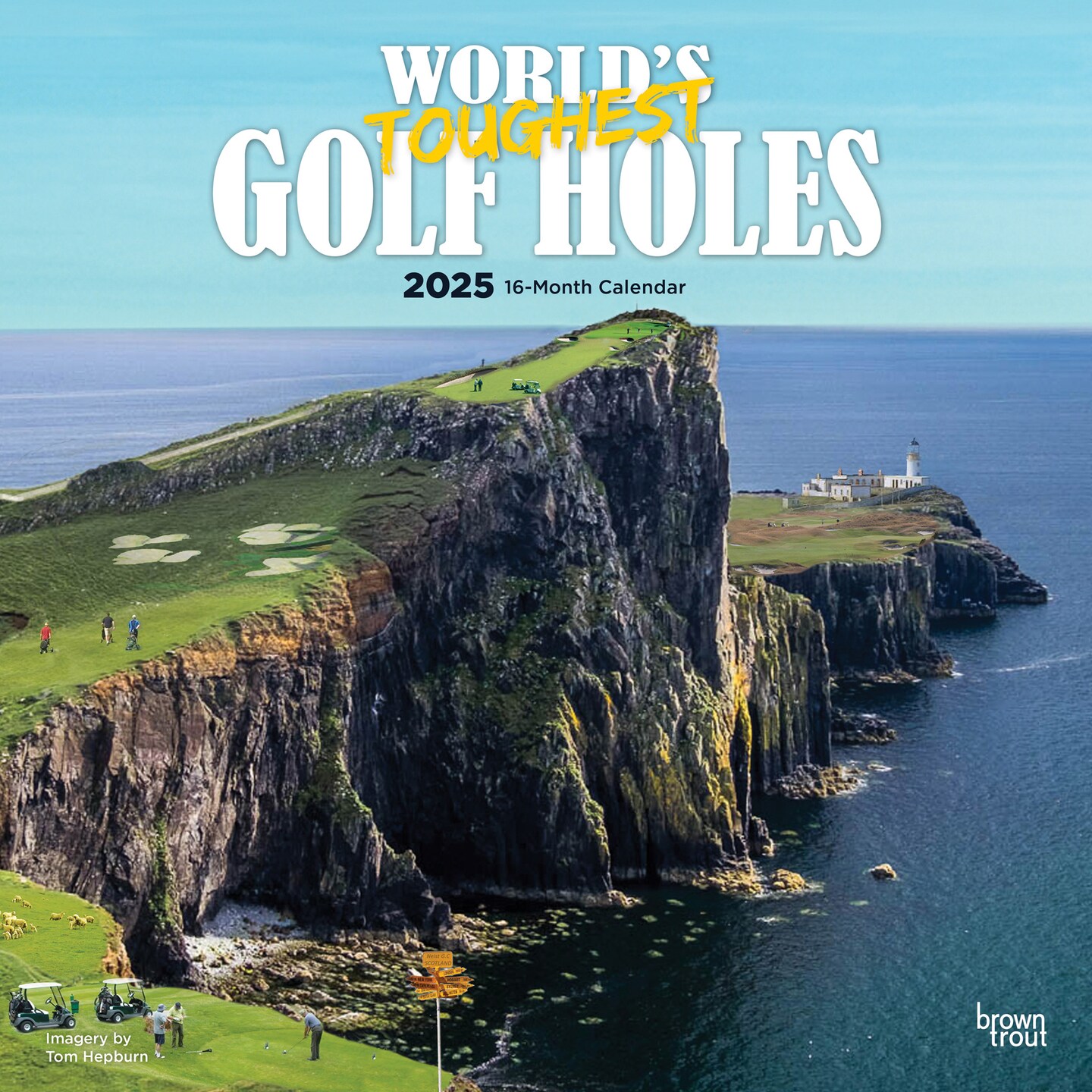 World&#x27;s Toughest Golf Holes OFFICIAL | 2025 12 x 24 Inch Monthly Square Wall Calendar | Plastic-Free | BrownTrout | Outdoor Sport