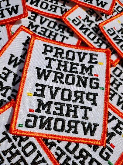 Inspirational Patch "Prove Them Wrong" Embroidered Iron-on Patch, DIY Appliques