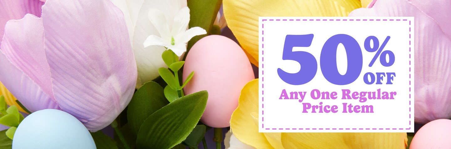 50% off any one regular price item in text box over pastel flowers and eggs