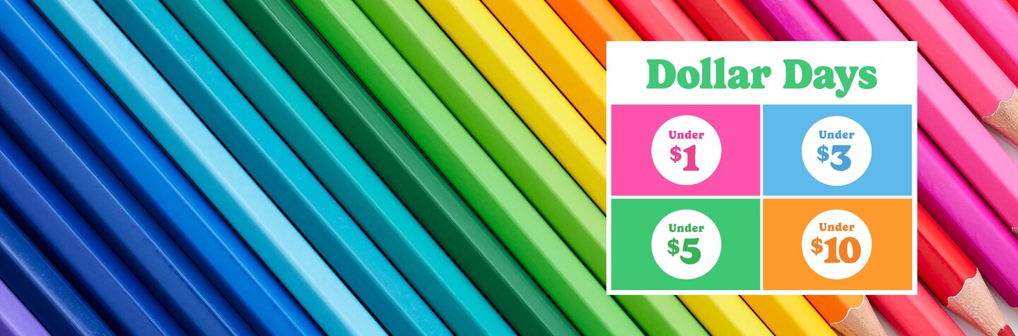 Dollar Days logo with under $1, under $3, under $5 and under $10 over rainbow colored pencils
