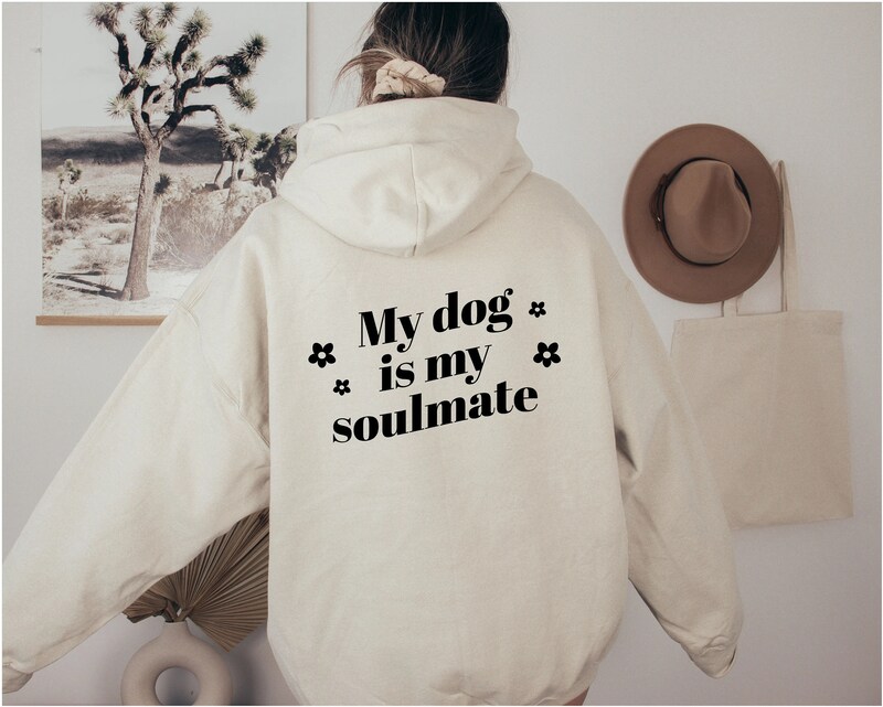 dog is my soulmate sweatshirt