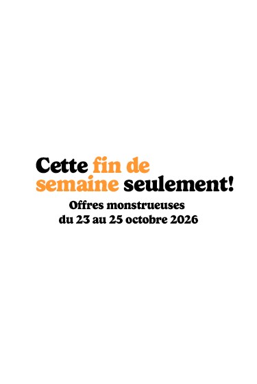 Offres monstrueuses. Profitez des économies épouvantablement incroyables toute la fin de semaine.