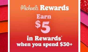 Michaels Rewards Earn $5 when you spend $30+