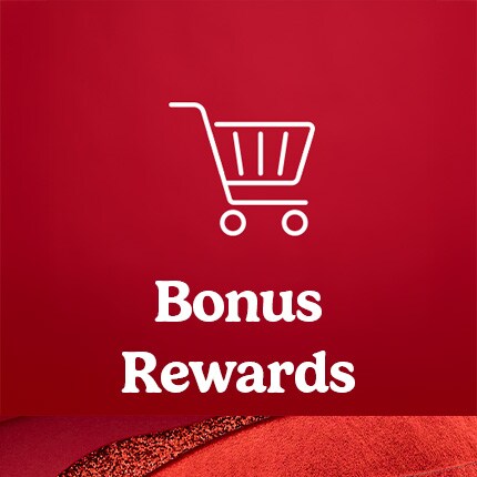 Earn extra rewards made just for you.